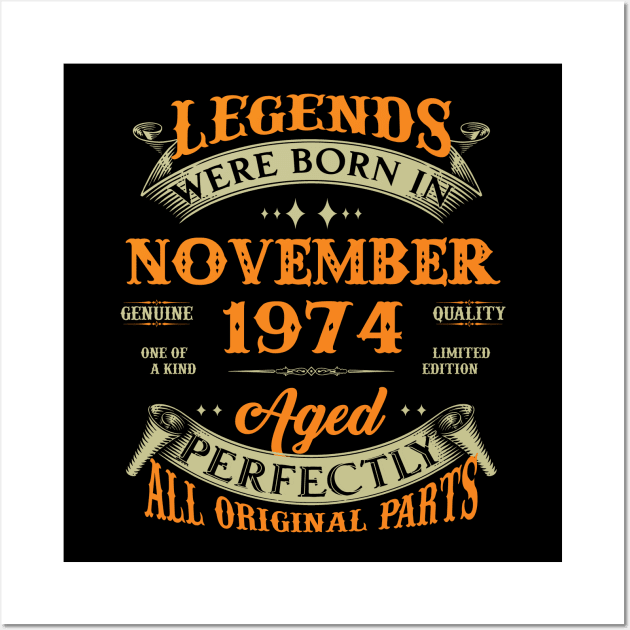 Legends Were Born In November 1974 50 Years Old 50th Birthday Gift Wall Art by Kontjo